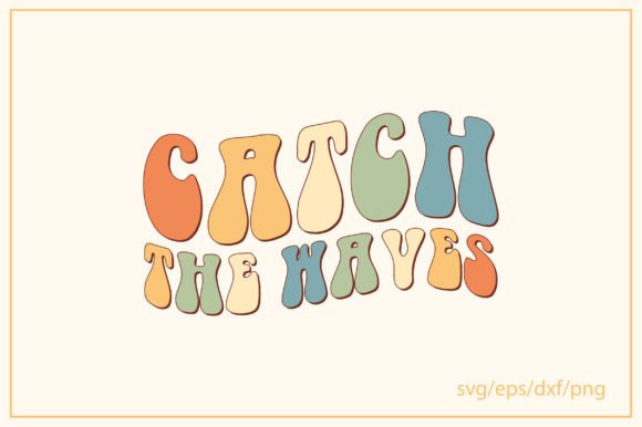 Catch the Waves Retro Svg Design